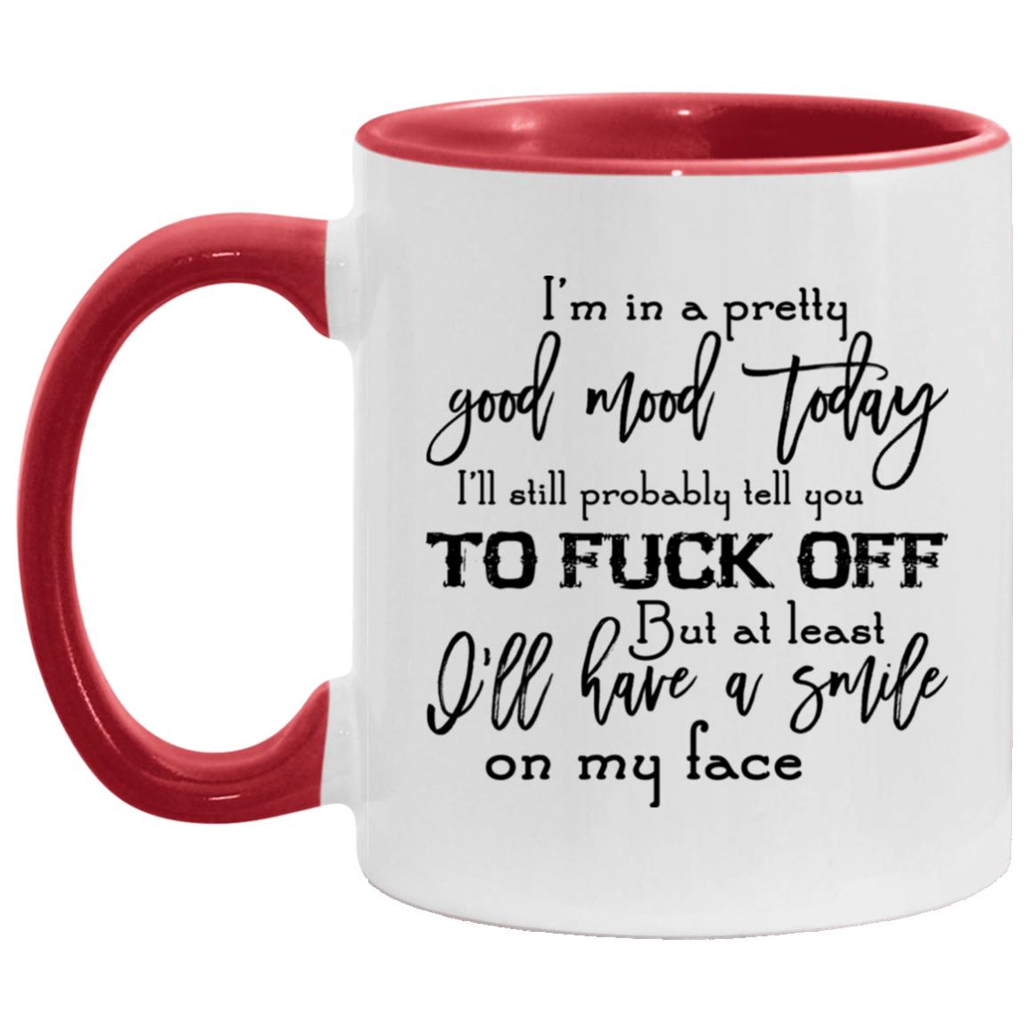 I'm In A Pretty Good Mood, White/Red, 11 oz. Accent Mug