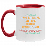 Personalized Turn out I Like You a Lot More than I Planned Not Because You Have the Best Cock Funny for Him Accent Mug, White/Red, 11 oz. Accent Mug
