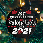 1ST Quarantined Valentine's Day 2021 Decorative Christmas Ornament Keepsake - Holiday Flat Circle Ornament