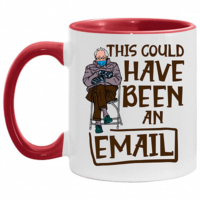This Could Have Been An Email Bernie, White/Red, 11 oz. Accent Mug