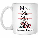 Personalized Miss Ms Mrs Dr Ceramic, White, 11 oz. White Mug