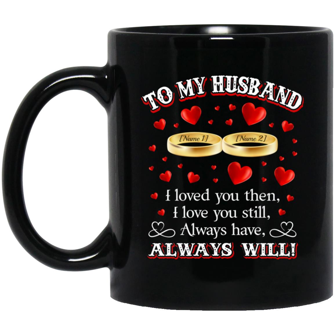 Personalized To My Husband, Black, 11 oz. Black Mug