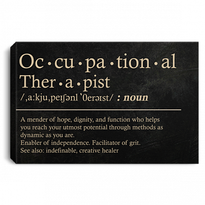 Occupational Therapist Definition A Mender Of Hope Dignity and Function Framed Canvas - Unframed Poster, White, 0.75'' Framed Canvas