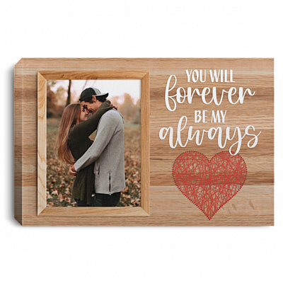 Personalized Photo You Will Forever Be My Always Wrapped Framed Canvas Prints - Unframed Poster - Home Decor Wall Art, White, 0.75'' Framed Canvas