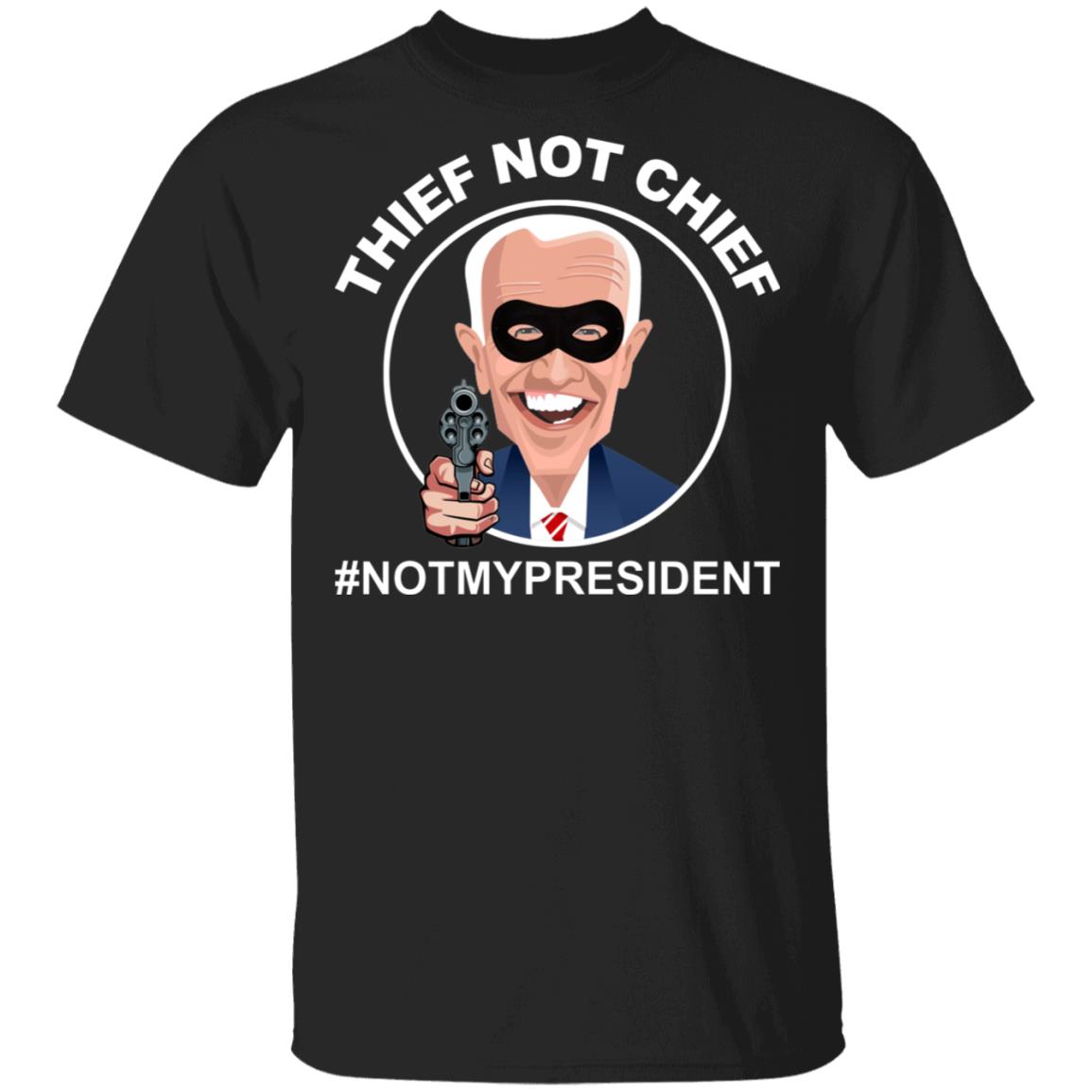 Thief Not Chief T-Shirt - Funny Election Shirt, Black, Unisex T-Shirt Thief Not Chief T-Shirt - Funny Election Shirt, Black, Unisex T-Shirt