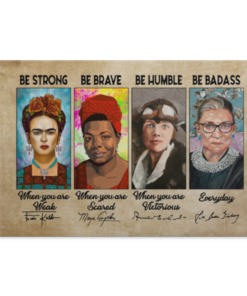 Feminist RBG with Sign Be Strong When You Are Weak Be Brave When You Are Scared Be Badass Framed Canvas Prints - Unframed Poster, White, 0.75'' Framed Canvas