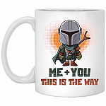 Me And You This Is The Ways Coffee Mug, White, 11 oz. White Mug