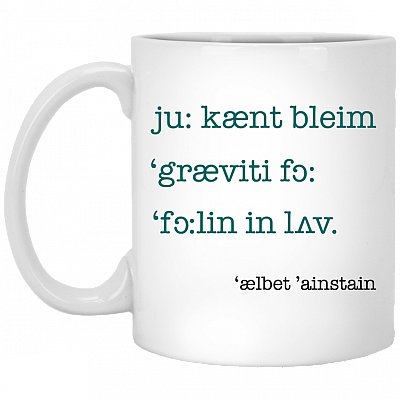 You Can't Blame Gravity for Falling in Love Ceramic Coffee Mug-Beer Stein-Water Bottle-Color Changing Mug, White, 11 oz. White Mug