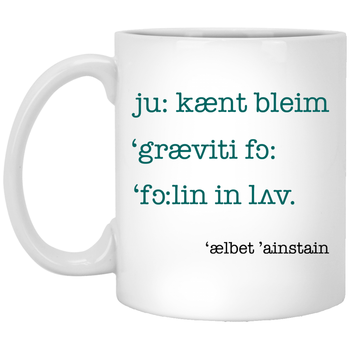 You Can't Blame Gravity for Falling in Love Ceramic Coffee Mug-Beer Stein-Water Bottle-Color Changing Mug, White, 11 oz. White Mug