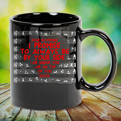 Personalized Dear Boyfriend I Promise To Always Be By Your Side Or Under You Ceramic Coffee Mug