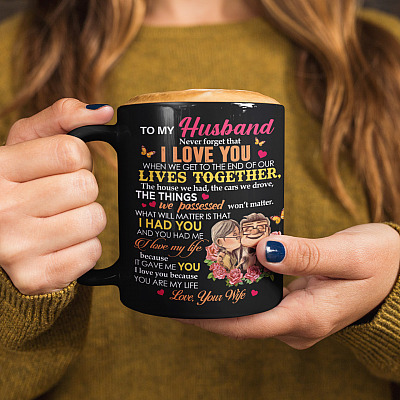 Alternative view of To My Husband Never Forget That I Love You When We Get To The End Of Our Lives Together Coffee Mug - Water Bottle