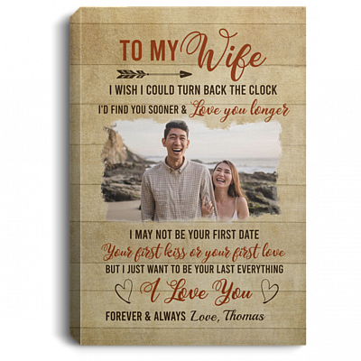 Personalized Photo To My Wife I Wish I Could Turn Back the Clock Framed Canvas - Unframed Poster, White, 0.75'' Framed Canvas