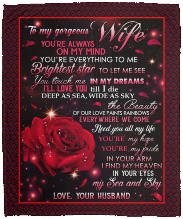 To My Gorgeous Wife You're Always Blanket, White, Cozy Plush Fleece Blanket - 50x60 To My Gorgeous Wife You're Always Blanket, White, Cozy Plush Fleece Blanket - 50x60