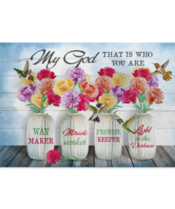 Hummingbird My God that Is Who You Are Way Maker Miracle Worker Framed Canvas - Unframed Poster, White, 0.75'' Framed Canvas