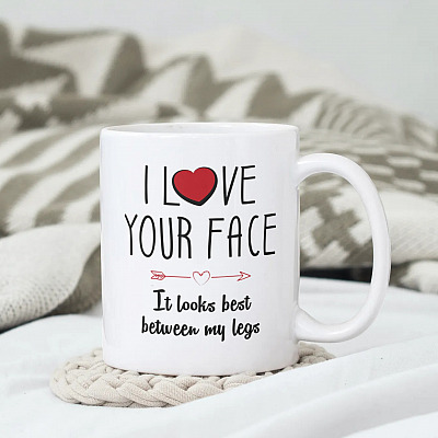 Alternative view of I Love Your Face It Looks Best Between My Legs Funny Coffee Mug - Naughty Mug For Girlfriend - Valentine Mug For Her