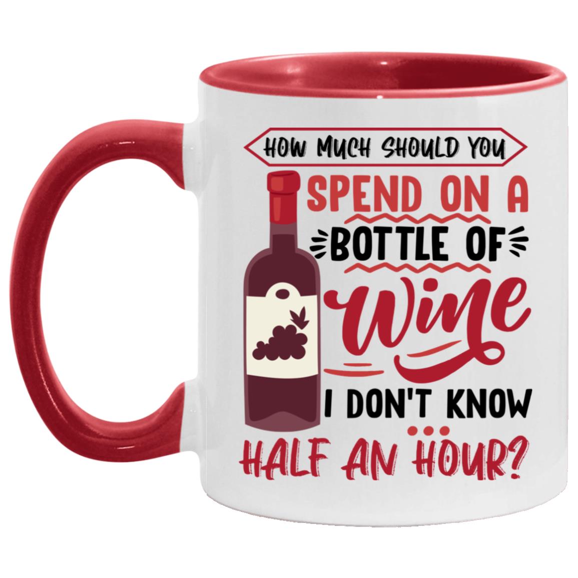 How Much Should You Spend Wine, White/Red, 11 oz. Accent Mug