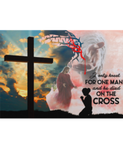 I Only Kneel For One Man And He Died On The Cross Gallery Wrapped Framed Canvas Prints - Unframed Poster, White, 0.75'' Framed Canvas