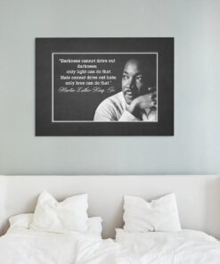 Alternative view of Martin Luther King Jr Darkness Cannot Drive Out Darkness Only Light Can Do That Framed Canvas - MLK Unframed Poster