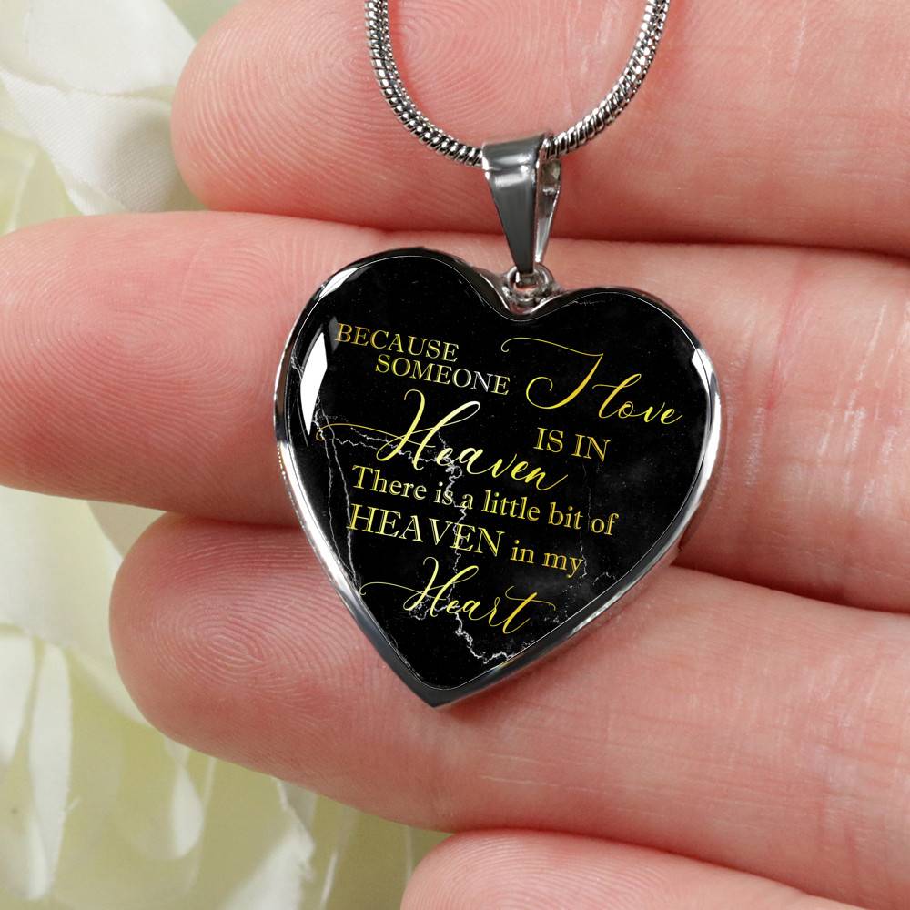 Because Someone I Love Is In Heaven There Is A Little Bit Of Heaven In My Heart Heart Pendant Necklace - Heart Luxury Necklace (Silver)