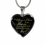 Because Someone I Love Is In Heaven There Is A Little Bit Of Heaven In My Heart Heart Pendant Necklace - Heart Luxury Necklace (Silver)