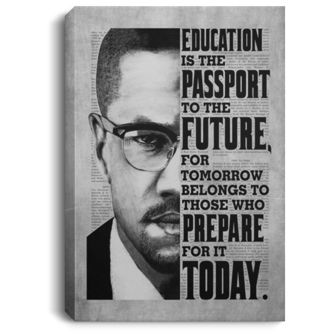 Malcolm X Education Is The Passport To The Future Framed Canvas Prints - Civil Rights Leader Unframed Poster, White, 0.75'' Framed Canvas Malcolm X Education Is The Passport To The Future Framed Canvas Prints - Civil Rights Leader Unframed Poster, White, 0.75'' Framed Canvas