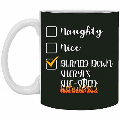 Burned Down Sheryl's She-, Forest, 11 oz. White Mug