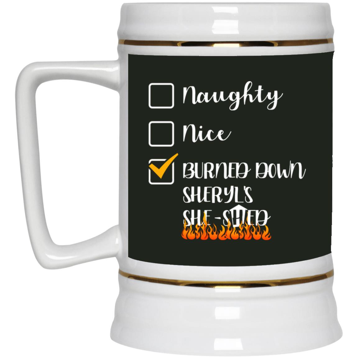 Burned Down Sheryl's She-, Forest, 22 oz. Beer Stein