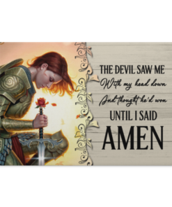 The Devil Saw Me with My Head Down and Though He'd Won until I Said Amen Framed Canvas - Unframed Poster, White, 0.75'' Framed Canvas