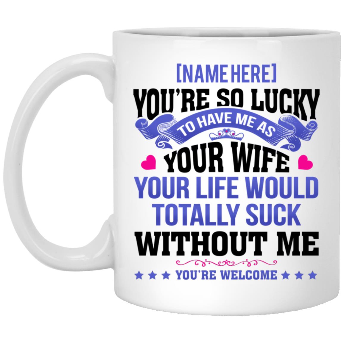Personalized You're, White, 11 oz. White Mug
