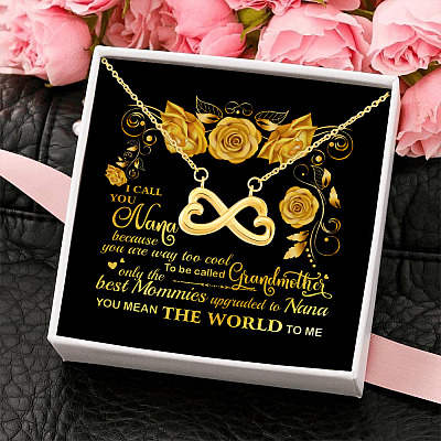I Call You Nana Because You Are Way to Cool to Be Called Grandmother Infinity Heart Necklace Gift for Grandma