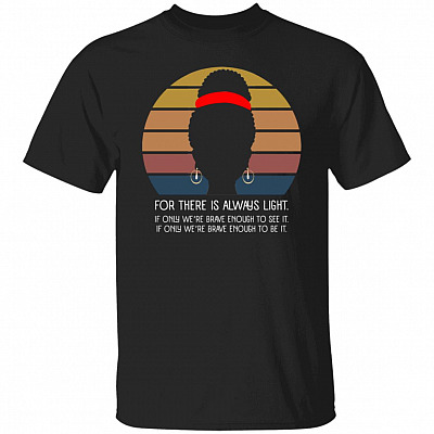 For There Is Always Light if OnlyT-Shirt, Black, Unisex T-Shirt