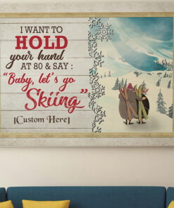 Alternative view of Personalized I Want To Hold Your Hand At 80 And Say Baby Let's Go Skiing Framed Canvas Prints - Unframed Poster