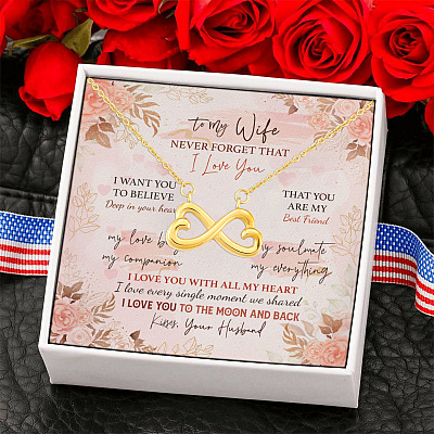To My Wife Never Forget That I Love You Forever Love Valentine's Day Gift Infinity Heart Pendant Necklace