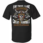 For Those I Love I Will Do Great, Black, Unisex T-Shirt For Those I Love I Will Do Great, Black, Unisex T-Shirt