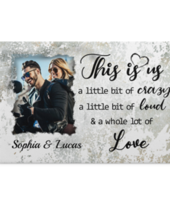 Personalized Photo This Is Us a Little Bit of Crazy a Little Bit of Loud Framed Canvas - Unframed Poster, White, 0.75'' Framed Canvas