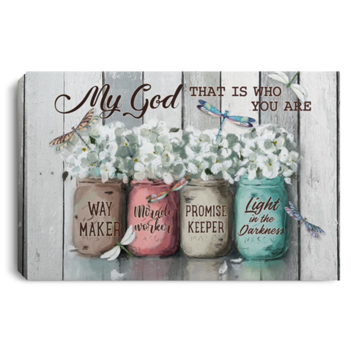 My God That Is Who You Are Flowers Waymaker Miracle Worker Promise Keeper Framed Canvas - Unframed Poster, White, 0.75'' Framed Canvas