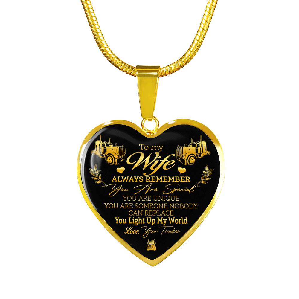 To My Wife Always Remember You Are Special You Light Up My World Love Your Trucker Heart Pendant Necklace - Heart Luxury Necklace (Gold Plated)