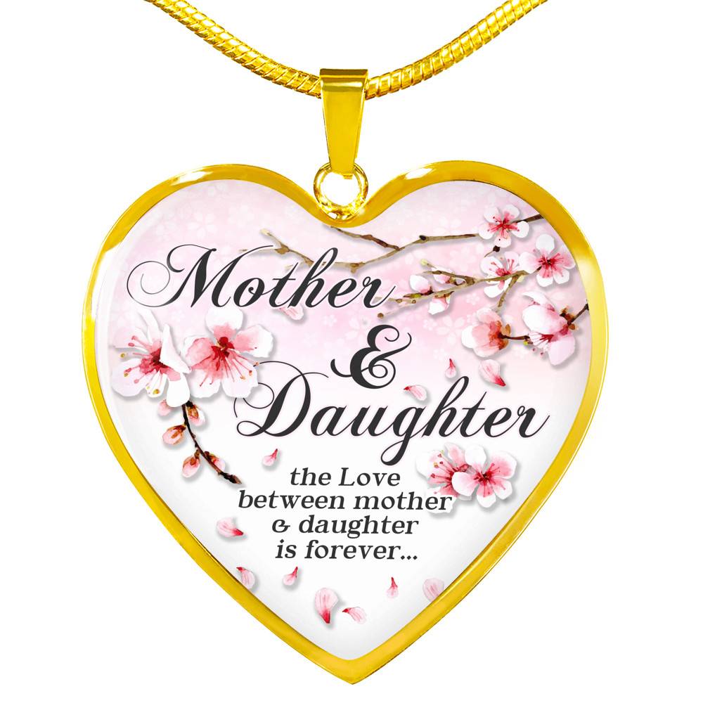 Mother and Daughter the Love Between Mother and Daughter Is Forever Heart Pendant Necklace - Heart Luxury Necklace (Gold Plated)