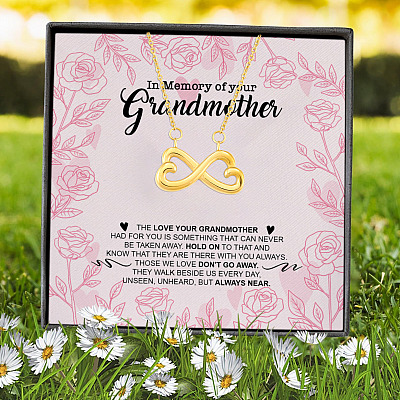 In Memory Of Your Grandmother The Love Your Grandmother Had For You Infinity Heart Pendant Necklace
