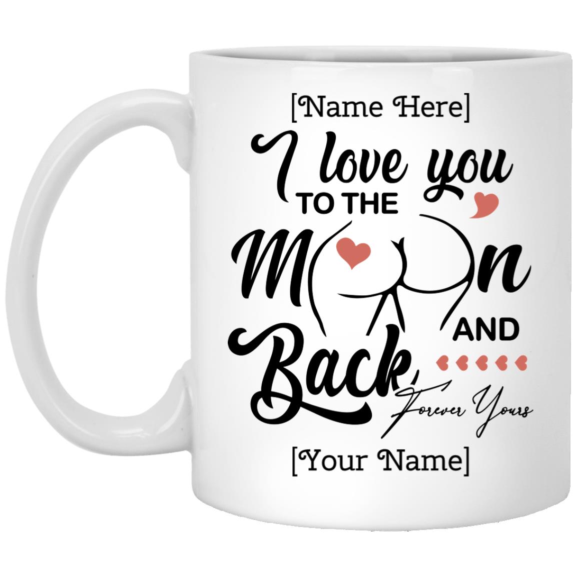 Personalized I Love You To The Moon And, White, 11 oz. White Mug
