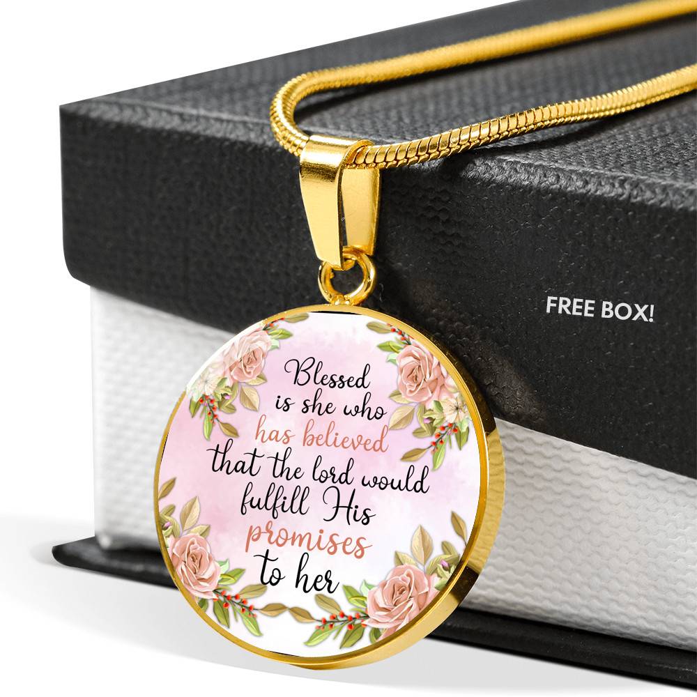 Blessed Is She Who Had Believed That The Lord Would Fulfill His Promises To Her Circle Pendant Necklace - Circle Luxury Necklace (Gold Plated)