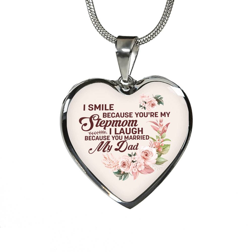 I Smile Because You're My Step Mom I Laugh Because You Married My Dad Heart Pendant Necklace Gifts - Heart Luxury Necklace (Silver)