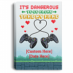 Personalized It's Dangerous To Go Alone Take My Hand Gamer Couple Framed Canvas - Unframed Poster, White, 0.75'' Framed Canvas