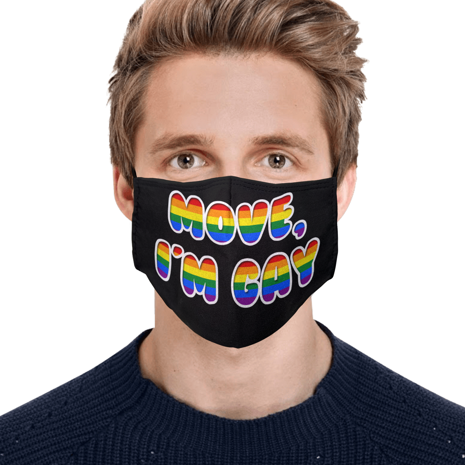 Move Im Gay Face Mask Move Im Gay LGBT Meme Custom Printed Cloth Face