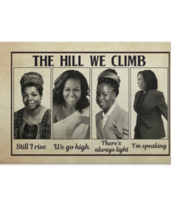 The Hill We Climb Still I Rise We Go High There's Always Light I'm Speaking Framed Canvas Prints - Unframed Poster, White, 0.75'' Framed Canvas
