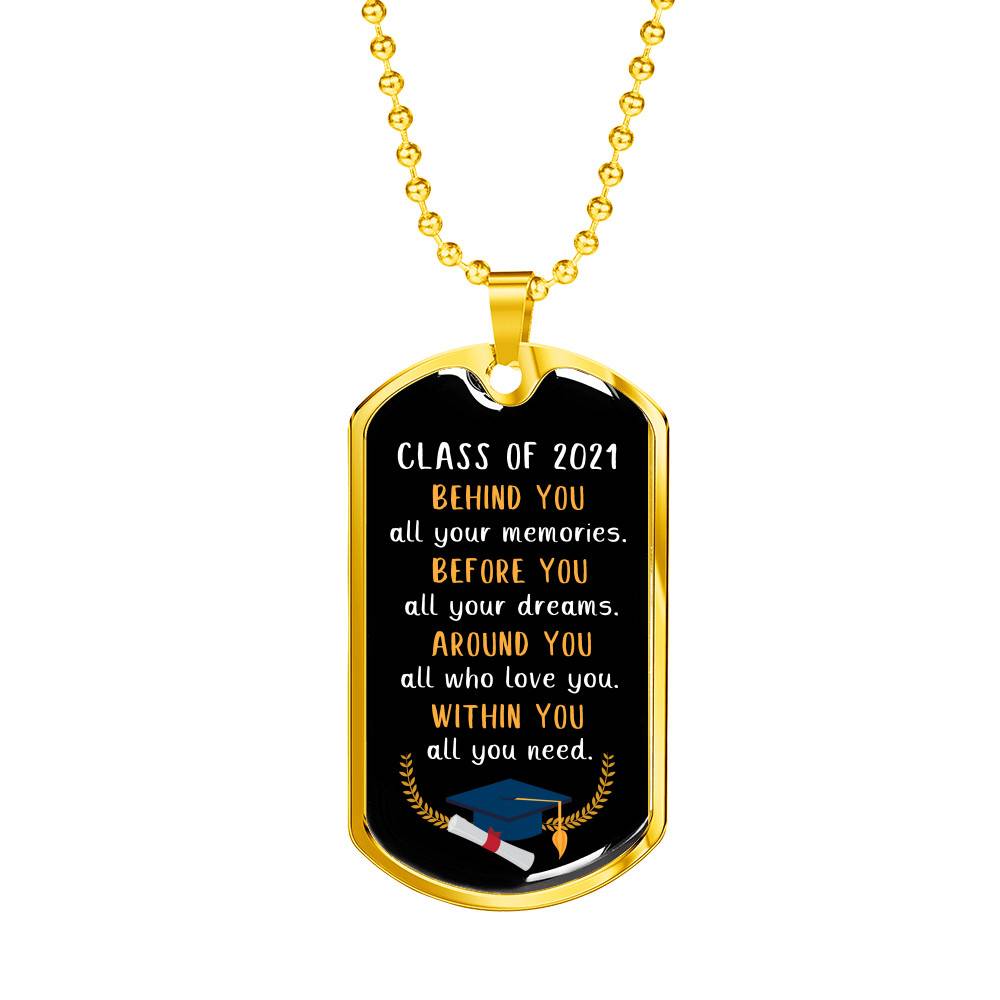 Graduation Class Of 2021 Senior Behind You All Your Memories Dog Tag Pendant Necklace - College Graduation Gift - Dog Tag (Gold Plated) Graduation Class Of 2021 Senior Behind You All Your Memories Dog Tag Pendant Necklace - College Graduation Gift - Dog Tag (Gold Plated)