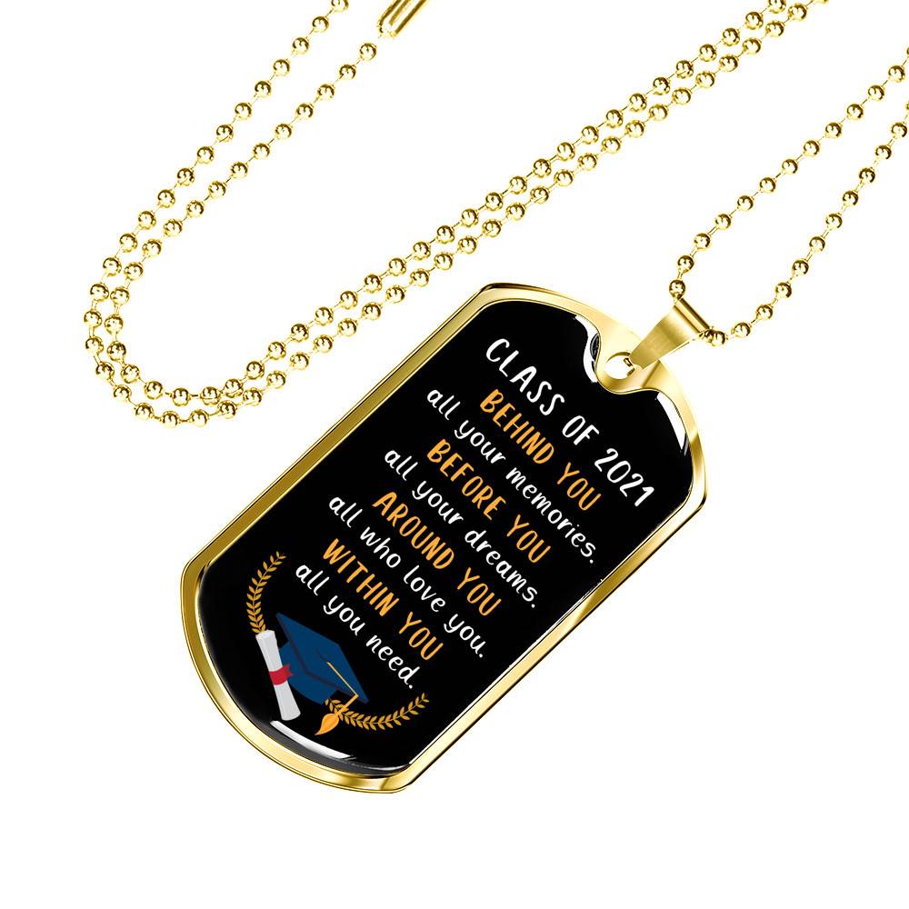 Graduation Class Of 2021 Senior Behind You All Your Memories Dog Tag Pendant Necklace - College Graduation Gift - Dog Tag (Gold Plated) Graduation Class Of 2021 Senior Behind You All Your Memories Dog Tag Pendant Necklace - College Graduation Gift - Dog Tag (Gold Plated)