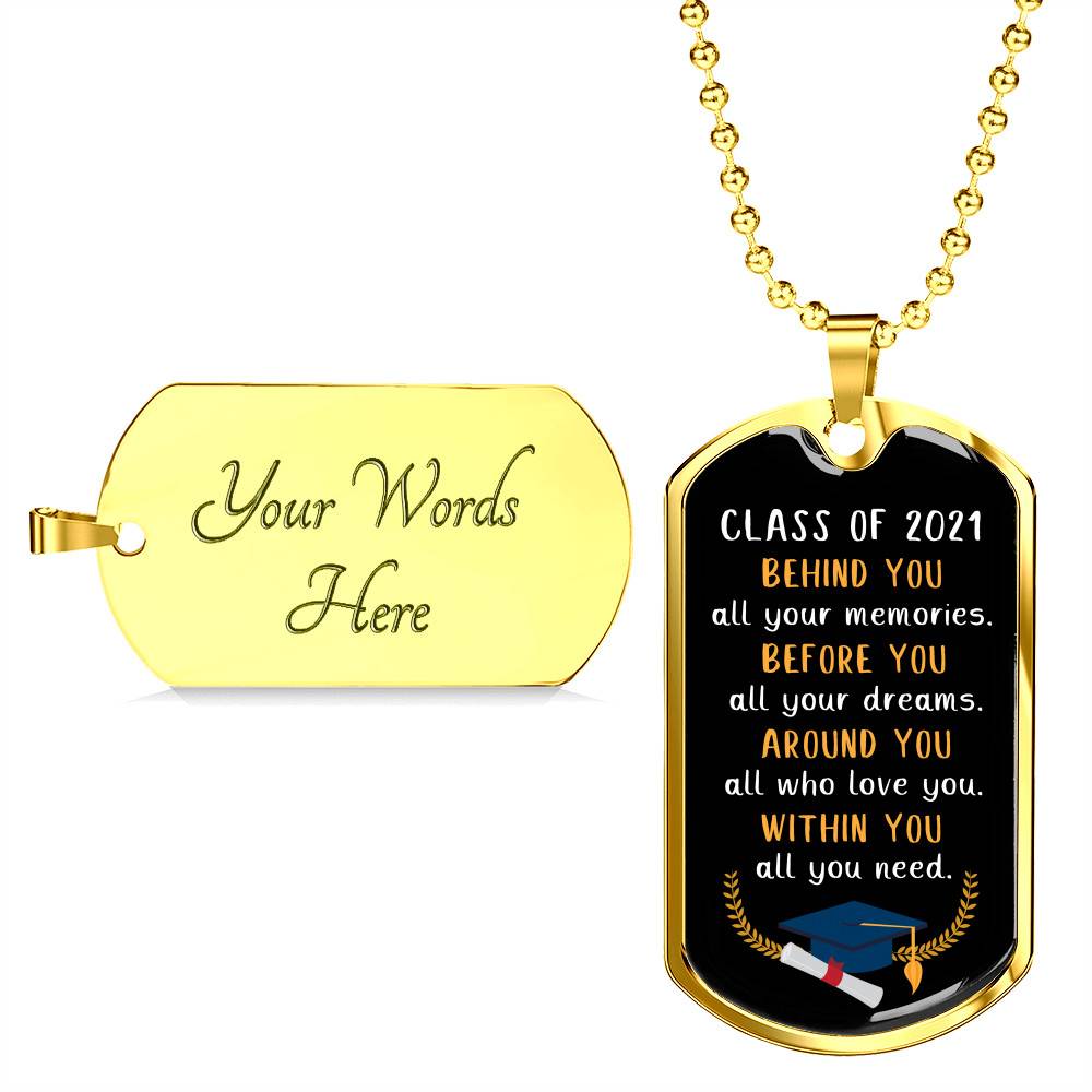 Graduation Class Of 2021 Senior Behind You All Your Memories Dog Tag Pendant Necklace - College Graduation Gift - Dog Tag (Gold Plated) Graduation Class Of 2021 Senior Behind You All Your Memories Dog Tag Pendant Necklace - College Graduation Gift - Dog Tag (Gold Plated)