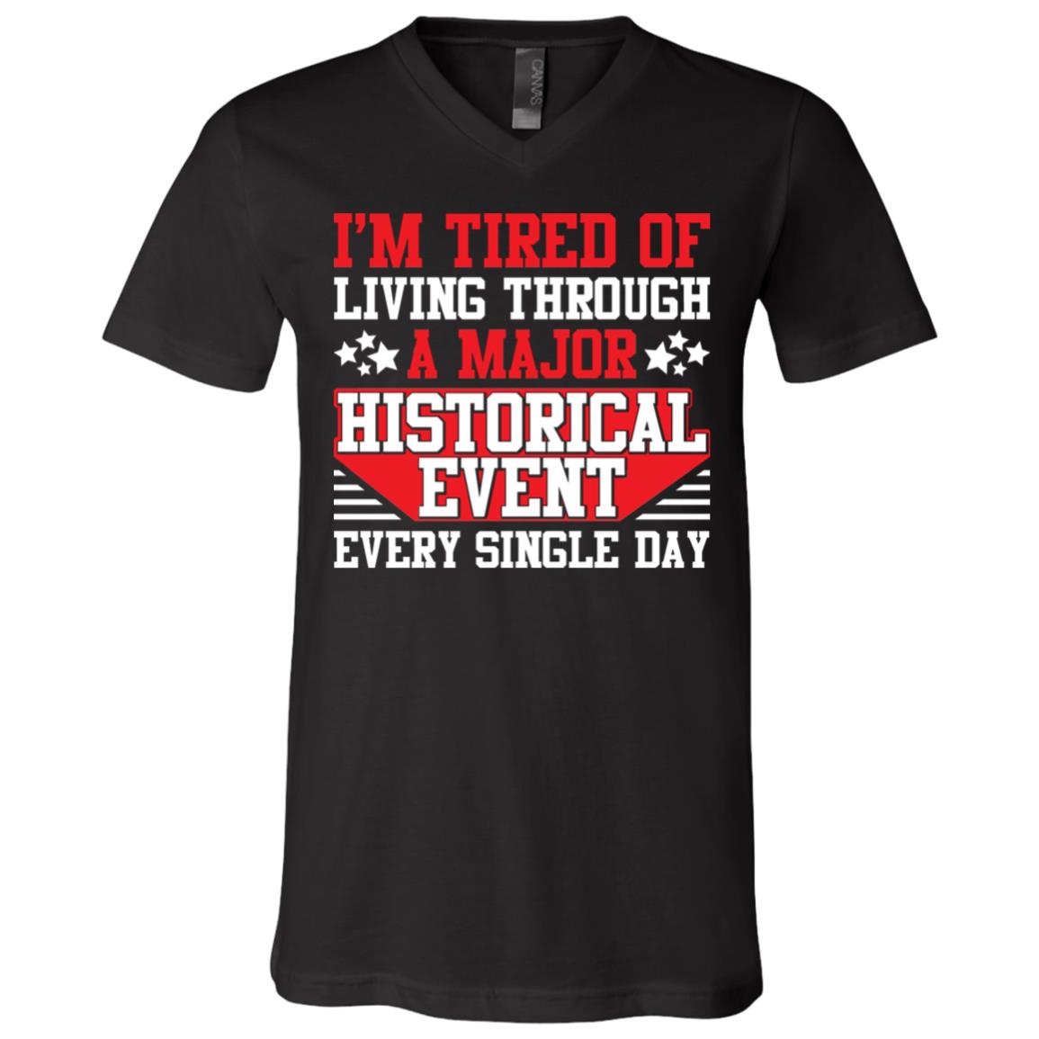 I'm Tired Of Living Through, Black, V-Neck T-Shirt