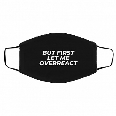 But First Let Me mask, Black, Cloth Face Cover – Medium/Large